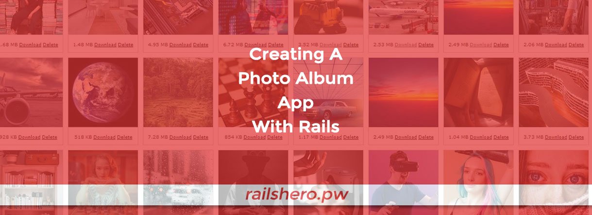 Creating A Photo Album App With Rails