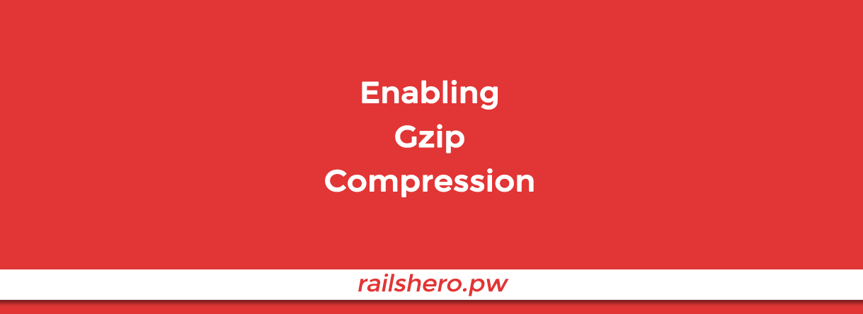 Enabling Gzip Compression